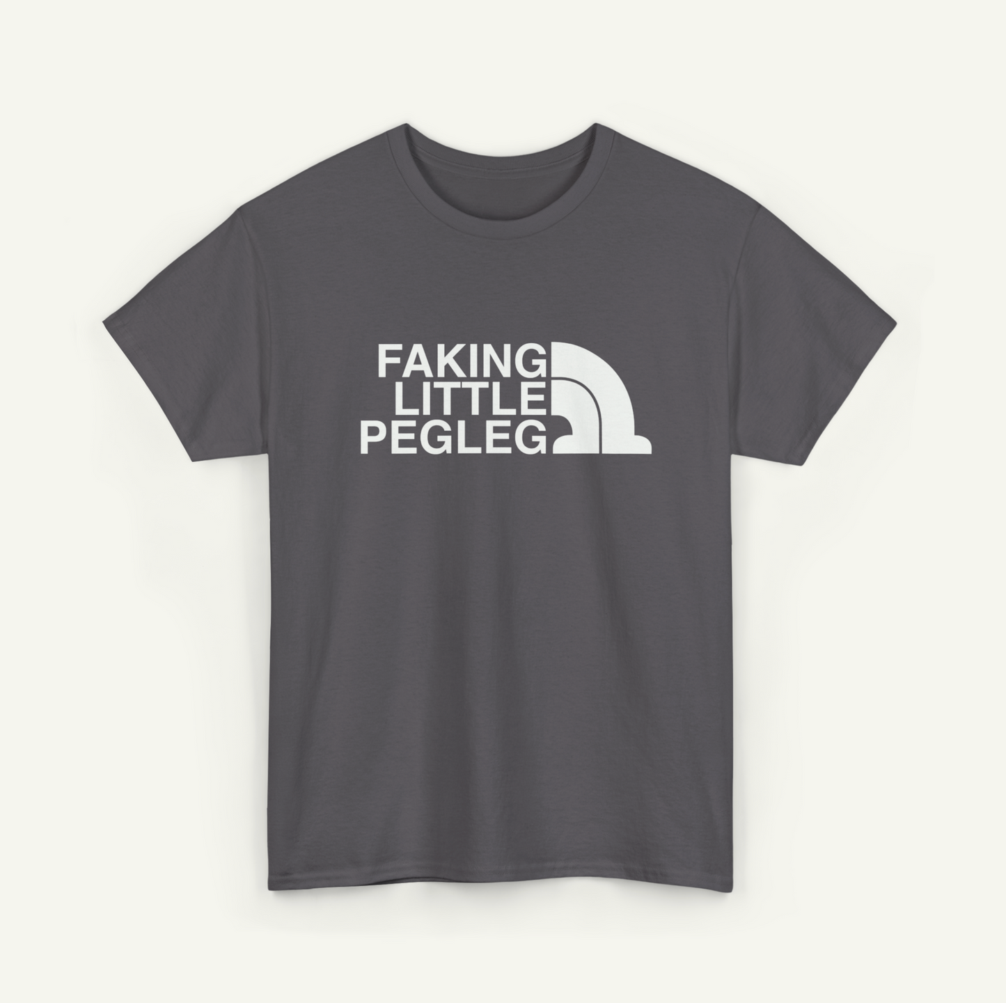 A gray t-shirt with the text "FAKING LITTLE PEGLEG" printed on it.
