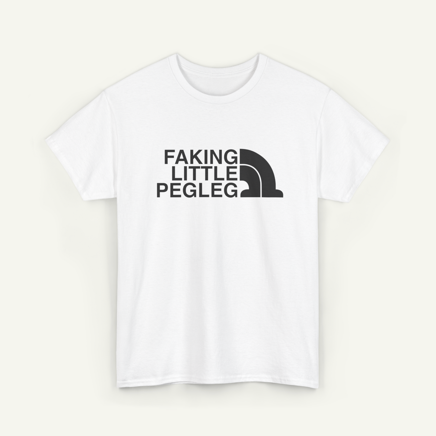 A white t-shirt with the text "FAKING LITTLE PEGLEG" printed on it.